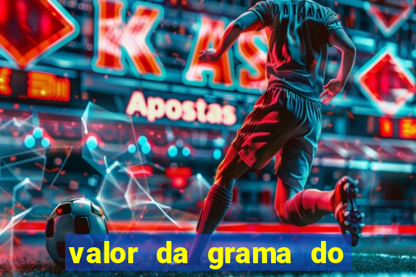 valor da grama do ouro em porto alegre